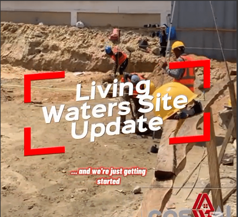 A CLOSER LOOK AT SITE ACTIVITIES THIS WEEK: REINFORCEMENT AND CEMENT WORK UNDERWAY AT COSWAL’S LIVING WATERS PROJECT